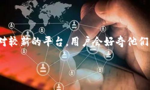 在很多区块链和加密货币平台上，用户可能会对代币（token）的买卖感兴趣。Tokenim 是一个相对较新的平台，用户会好奇他们是否可以通过这个平台进行代币交易。下面，针对“tokenim可以卖币吗”这一问题，进行详细介绍。

### Tokenim平台是否支持代币交易？