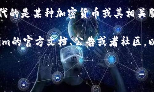 关于您的问题“tokenim支持什么gec吗”，您可能是在询问Tokenim平台支持的GECC（可能指代的是某种加密货币或其相关服务）。如果您能提供更多的上下文或注明GECC具体是什么，我才能更好地帮助解答您的问题。

如果您是在询问Tokenim这一平台的功能或它支持的交易对、币种等信息，建议您查阅Tokenim的官方文档、公告或者社区，以获取最新和最准确的信息。

如果您有其他的具体问题，欢迎继续提问！