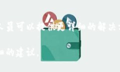 由于您提到的“tokenim没有